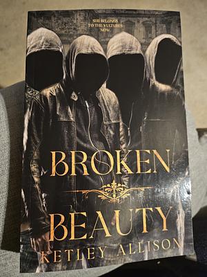 Broken Beauty by Ketley Allison