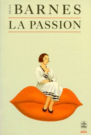 La passion by Djuna Barnes