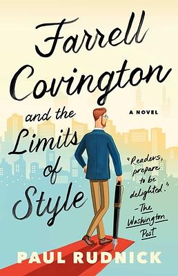 Farrell Covington and the Limits of Style: A Novel by Paul Rudnick