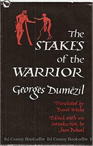 The Stakes of the Warrior by Georges Dumézil