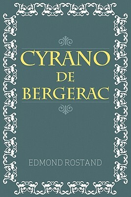 Cyrano De Bergerac by Edmond Rostand