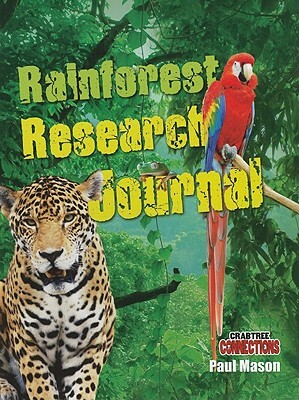 Rainforest Research Journal by Paul Mason