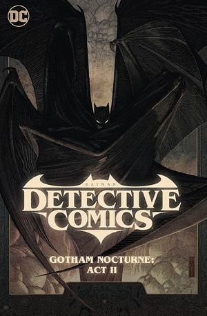 Batman, Detective Comics: Gotham nocturne: act II, Volume 3 by Ram V, Dan Watters, Simon Spurrier