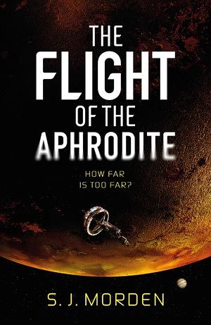 The Flight of the Aphrodite by S.J. Morden