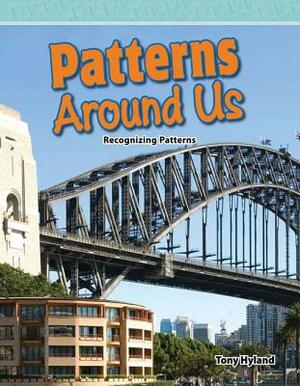 Patterns Around Us (Level 4) by Tony Hyland