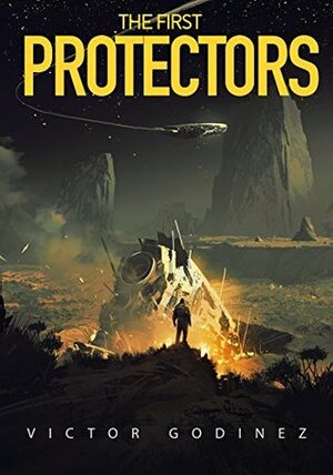 The First Protectors by Victor Godinez