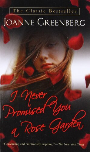 I Never Promised You a Rose Garden by Hannah Green