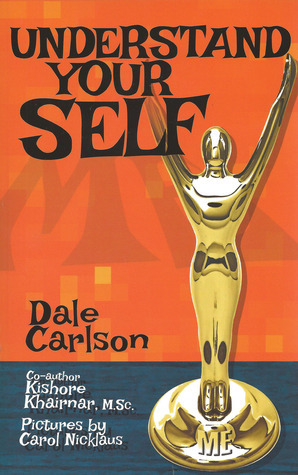 Understand Your Self: Teen Manual for the Understanding of Oneself by Dale Carlson