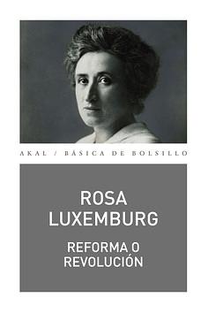 Reforma o revolución by Rosa Luxemburg