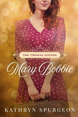 Mary Bobbie by Kathryn Spurgeon