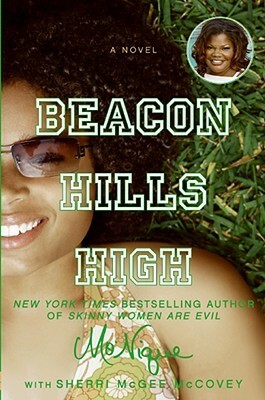 Beacon Hills High: A Novel by Sherri McGee McCovey, Mo'Nique