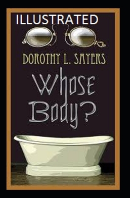 Whose Body? Illustrated by Dorothy L. Sayers