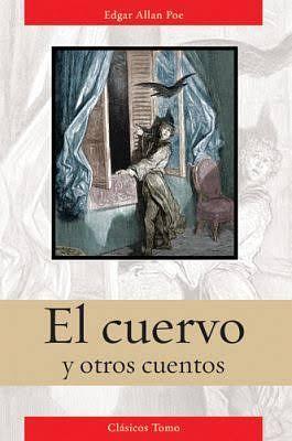 El cuervo y otros cuentos by Edgar Allan Poe