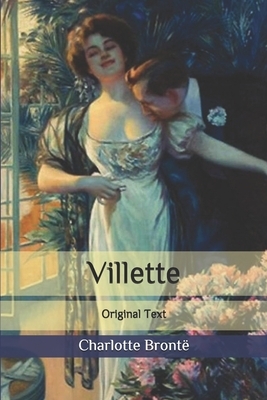 Villette: Original Text by Charlotte Brontë