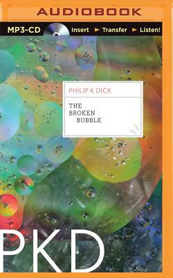 The Broken Bubble by Philip K. Dick