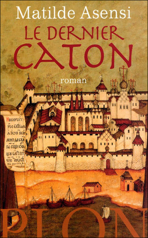 Le dernier caton by Matilde Asensi, Carole d'Yvoire