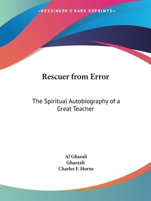 Rescuer from Error: The Spiritual Autobiography of a Great Teacher by Al Ghazali, Ghazzali