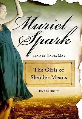 The Girls of Slender Means by Muriel Spark