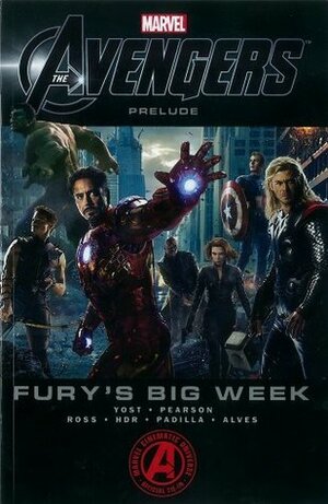 Marvel's The Avengers Prelude - Fury's Big Week by Wellinton Alves, Eric Pearson, Agustín Padilla, Christopher Yost, Luke Ross, Daniel HDR