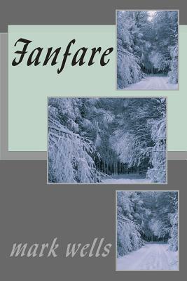 Fanfare by Mark Wells
