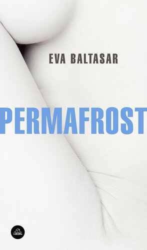 Permafrost by Eva Baltasar