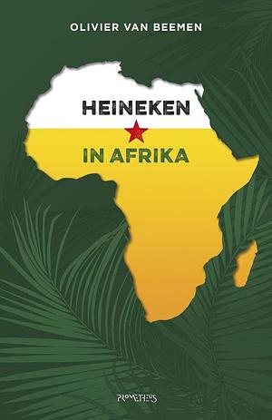 Heineken in Afrika by Olivier van Beemen