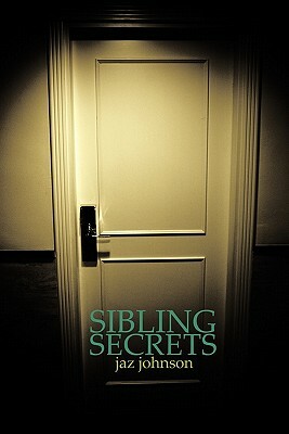 Sibling Secrets by Jaz Johnson