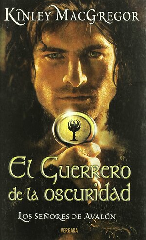 El Guerrero De La Oscuridad by B. Ediciones, Kinley MacGregor