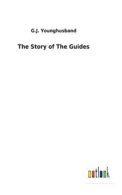 The Story of the Guides by George John Younghusband