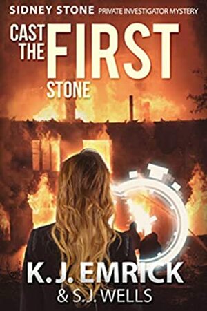 Cast the First Stone by S.J. Wells, K.J. Emrick