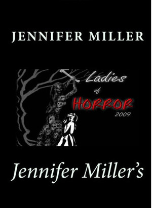 Ladies of Horror 2009 by Tonia Brown, Elyse Draper, Chris Bartholomew, Kerry A. Morgan, Jezzy Wolfe, Jennifer L. Miller, Dora Badger, Lisa Kessler, L.B. Goddard, P.D. Williams, Shells Walter