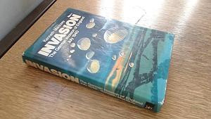 Invasion the German Invasion of England by Kenneth John Macksey, Kenneth John Macksey