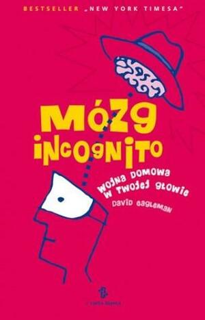 Mózg incognito. Wojna domowa w Twojej głowie by David Eagleman