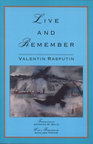 Live and Remember by Kathleen Parthe, Antonina W. Bouis, Valentin Rasputin