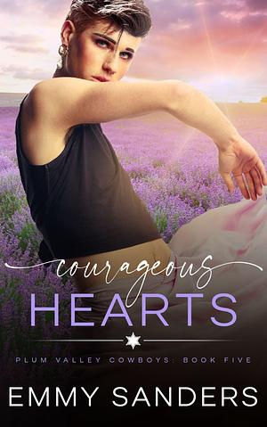 Courageous Hearts by Emmy Sanders