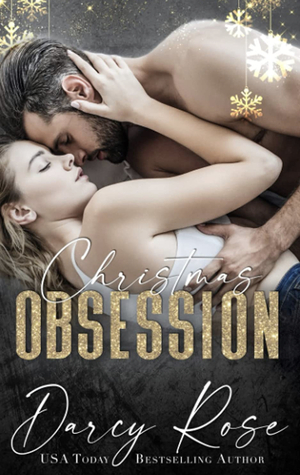 Christmas Obsession by Darcy Rose