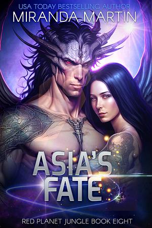 Asia's Fate by Miranda Martin, Miranda Martin