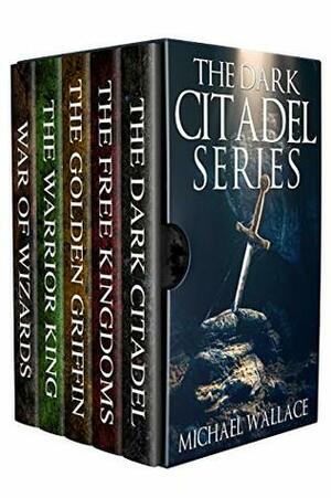 The Dark Citadel: The Complete Series by Michael Wallace