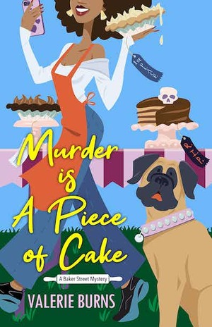 Murder is a Piece of Cake by Valerie Burns
