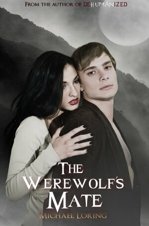 The Werewolves Mate by Michael Loring