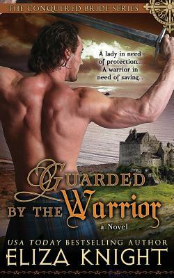 Guarded by the Warrior by Eliza Knight
