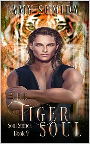 The Tiger Soul by Amy Sumida