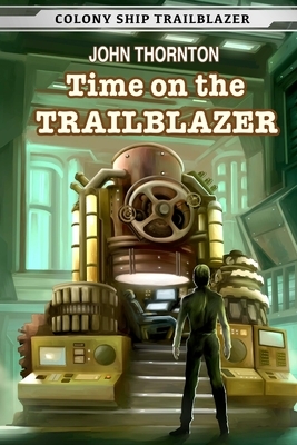 Time on the Trailblazer by John Thornton