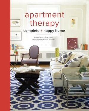 Apartment Therapy: Complete and Happy Home by Janel Laban, Maxwell Gillingham-Ryan