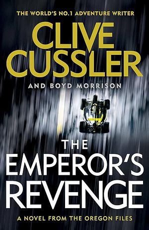 The Emperor's Revenge by Boyd Morrison, Clive Cussler