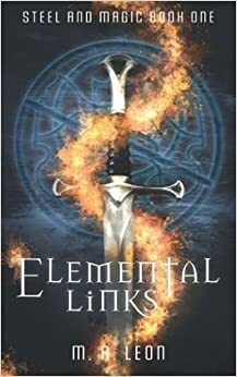 Elemental Links by M.A. Leon