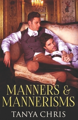 Manners & Mannerisms by Tanya Chris