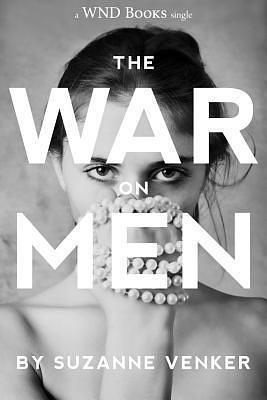 The War On Men by Suzanne Venker, Suzanne Venker