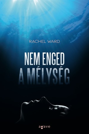 Nem enged a mélység by Rachel Ward