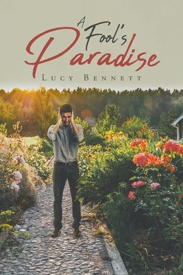 A Fool's Paradise by Lucy Bennett
